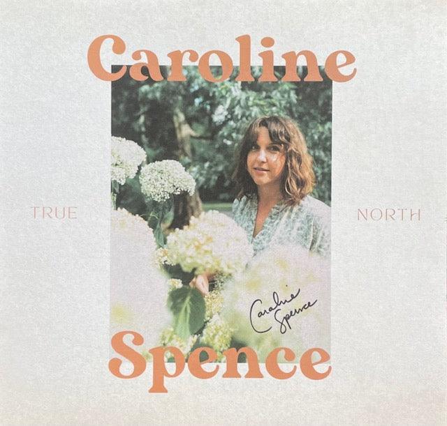 Caroline Spence - True North Vinyl Signed Record