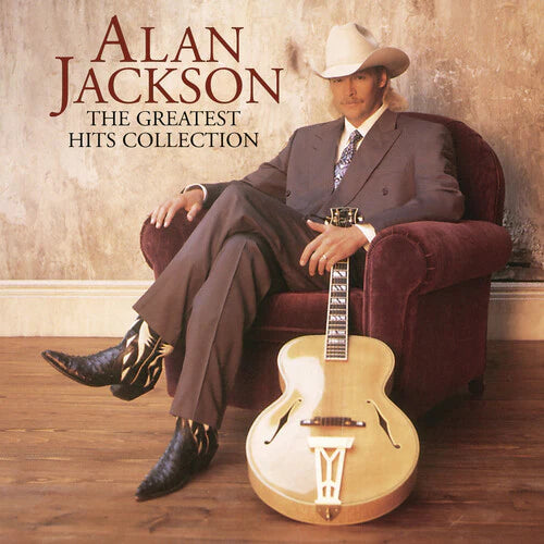 Alan Jackson: The Greatest Hits Collection Alan Jackson