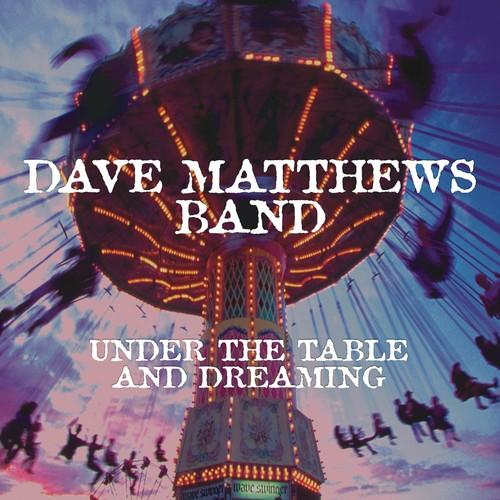 MATTHEWS,DAVE - UNDER THE TABLE & DREAMING Vinyl LP