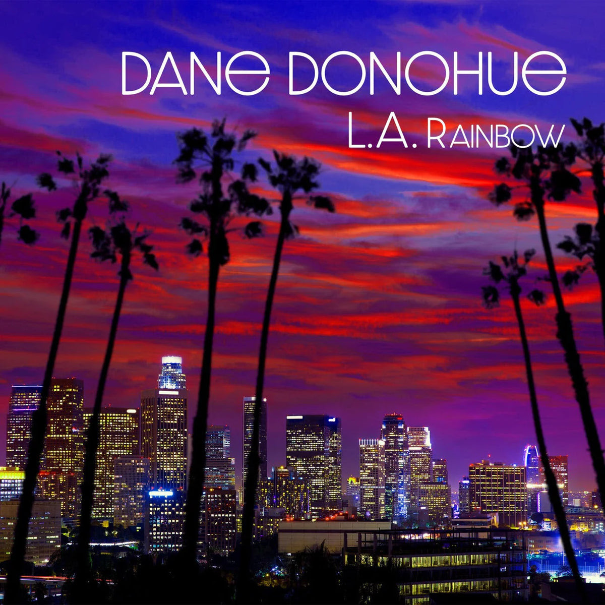 DANE DONOHUE - L.A. RAINBOW - VINYL LP