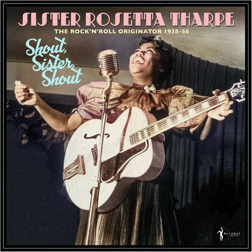 SISTER ROSETTA THARPE - SHOUT SISTER SHOUT: THE ROCK 'N' ROLL ORIGINATOR 1938-56 - VINYL LP